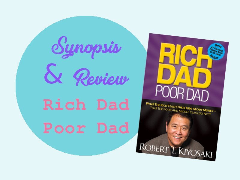 a book review on rich dad poor Rich dad poor dad is the best known 'how to get rich book' ever written it gets tons bad press and i didn't expect to like it turns out i really really do. a book review on rich dad poor Rich dad poor dad is the best known 'how to get rich book' ever written it gets tons bad press and i didn't expect to like it turns out i really really do.
